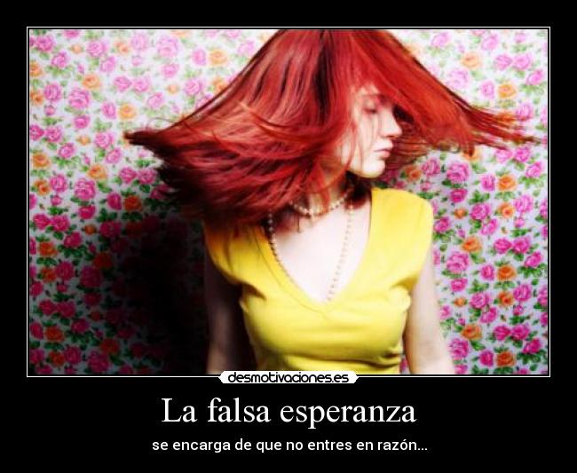 La falsa esperanza -