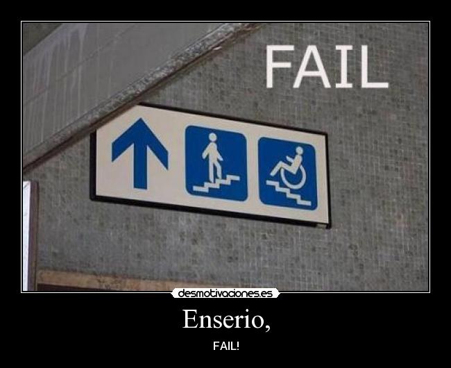 Enserio, - FAIL!
