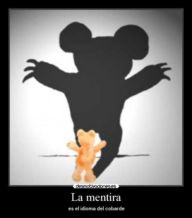 La mentira - es el idioma del cobarde