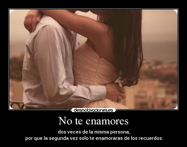 No te enamores -