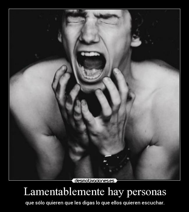 Lamentablemente hay personas - 