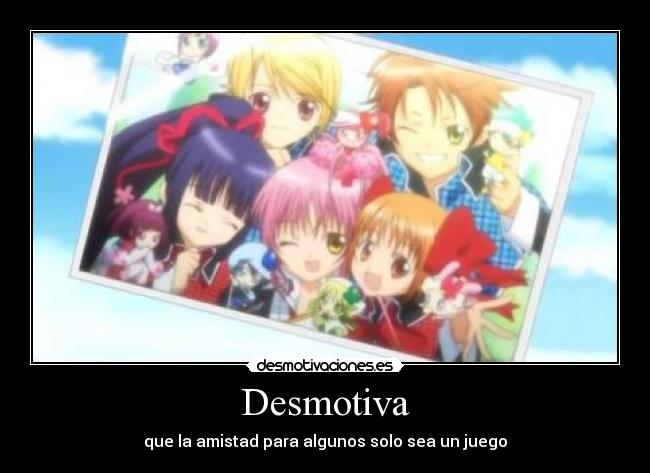 Desmotiva - que la amistad para algunos solo sea un juego