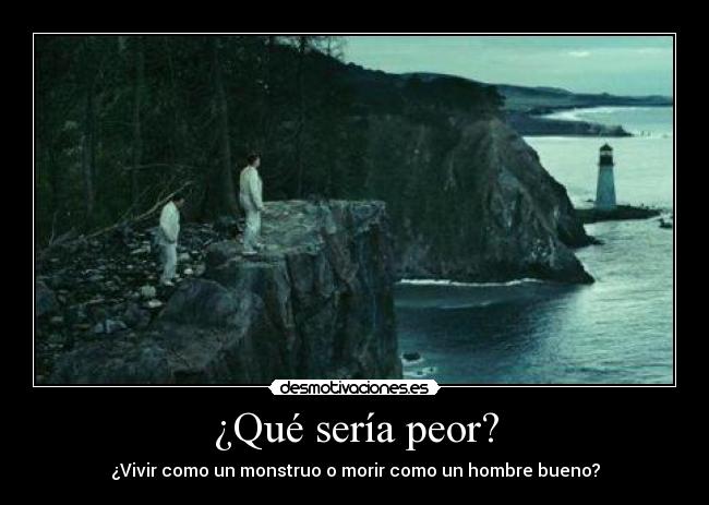 ¿Qué sería peor? - 