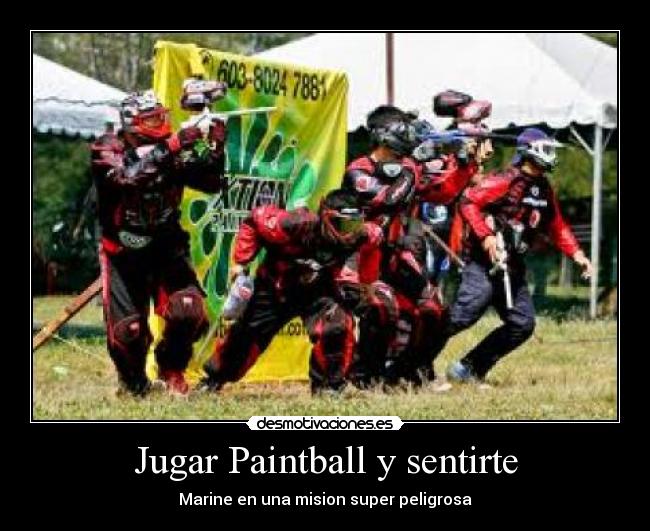 Jugar Paintball y sentirte -