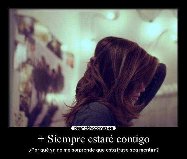 + Siempre estaré contigo | Desmotivaciones