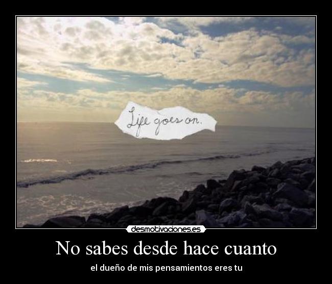 No sabes desde hace cuanto - 