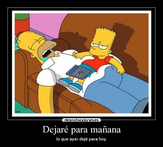 Dejaré para mañana -