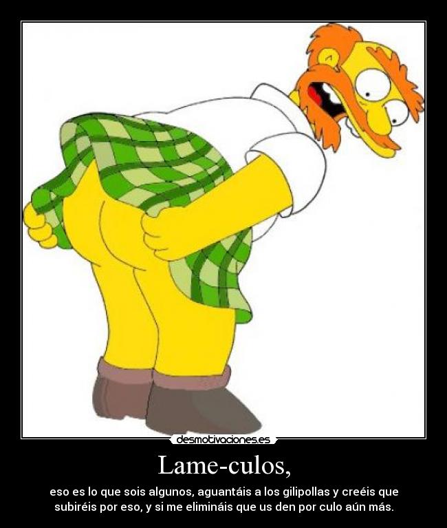 Lame-culos, - 