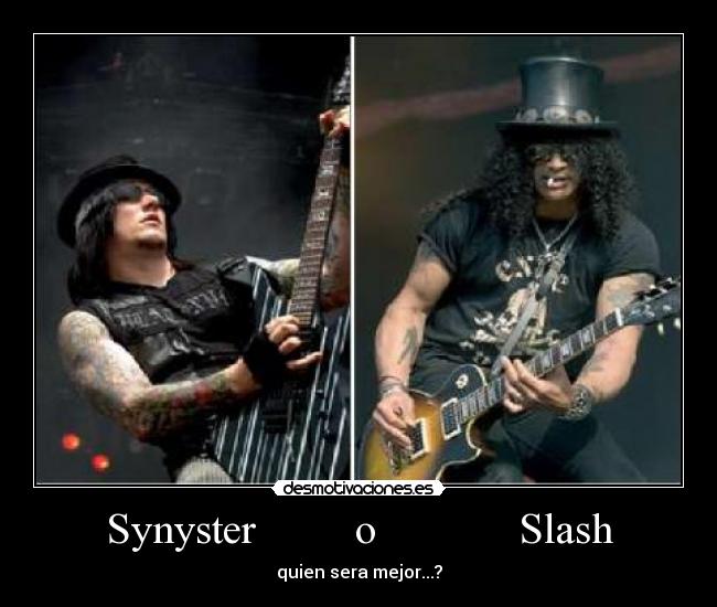 Synyster o Slash - quien sera mejor...?