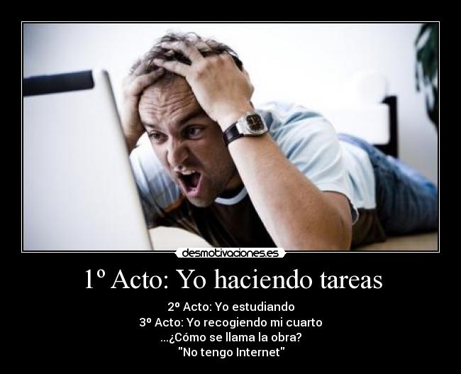 1º Acto: Yo haciendo tareas -