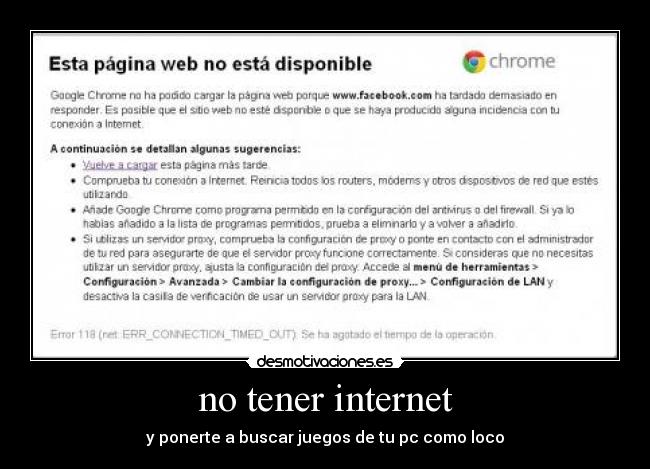 no tener internet - y ponerte a buscar juegos de tu pc como loco