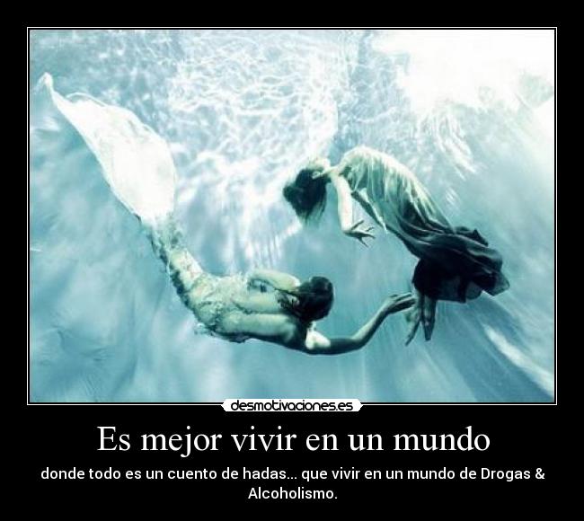 Es mejor vivir en un mundo - 