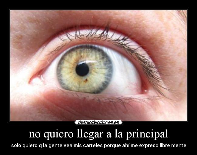 no quiero llegar a la principal -