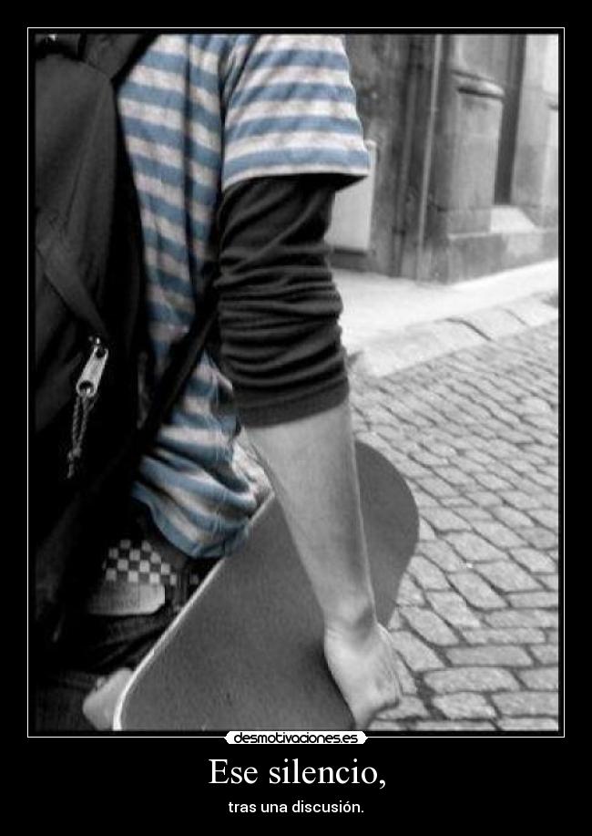 Ese silencio, - 