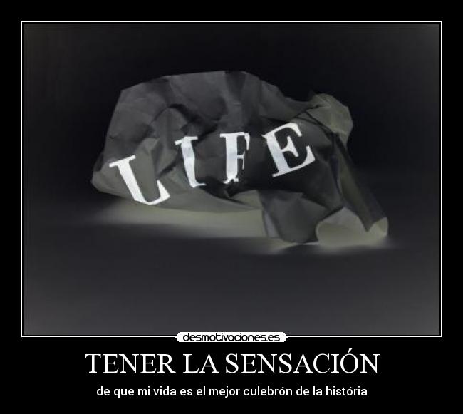 TENER LA SENSACIÓN -