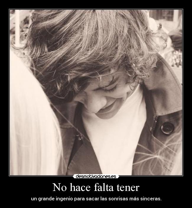 No hace falta tener -