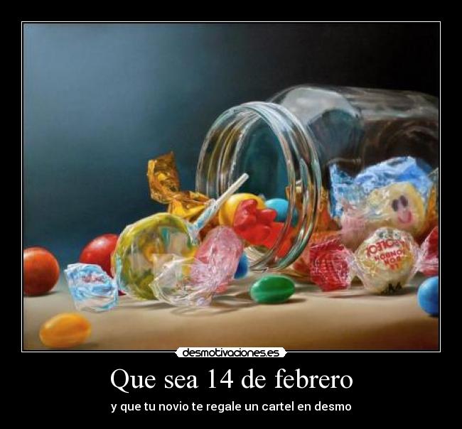 Que sea 14 de febrero -