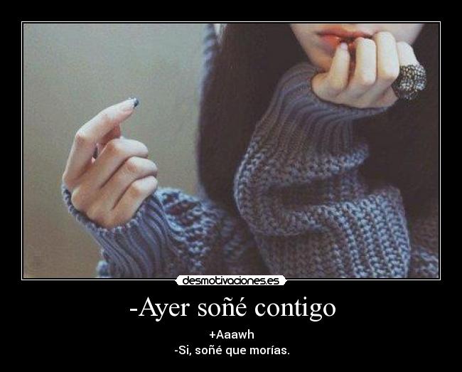 -Ayer soñé contigo -