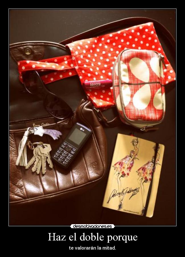 Haz el doble porque -