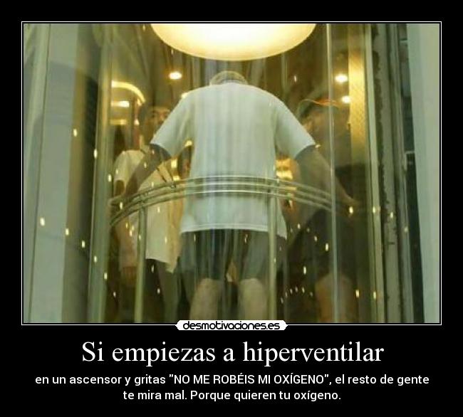 Si empiezas a hiperventilar -