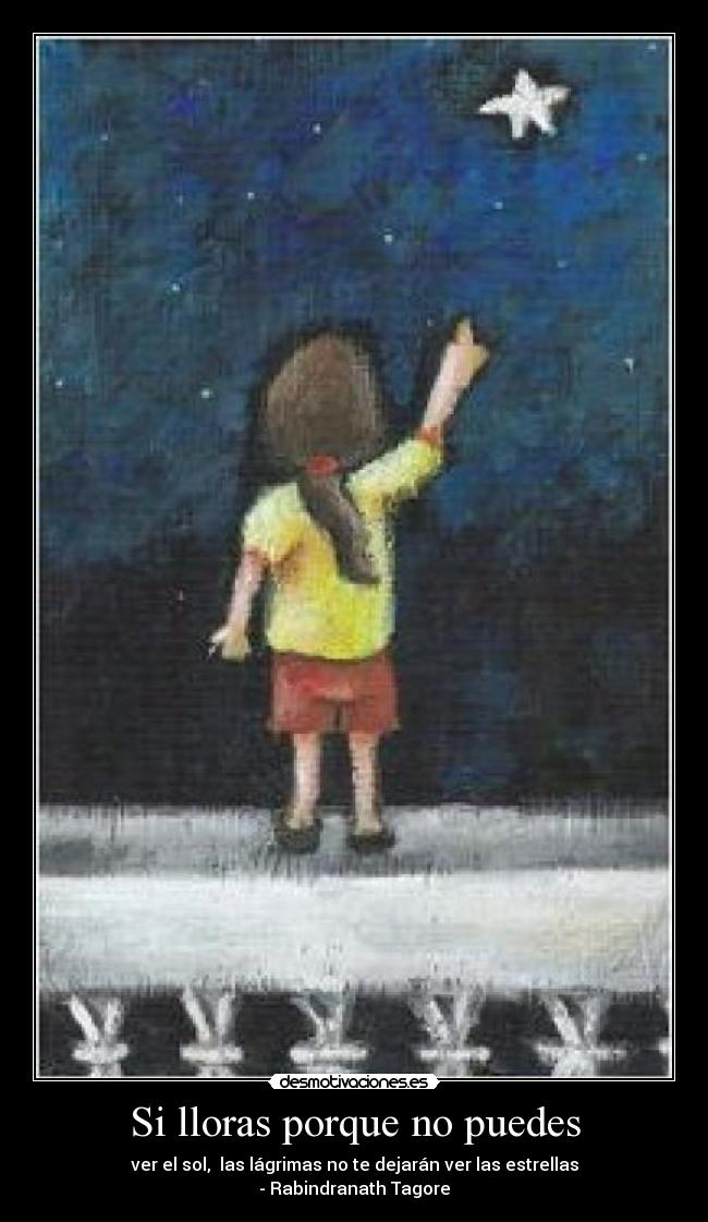 Si lloras porque no puedes - 