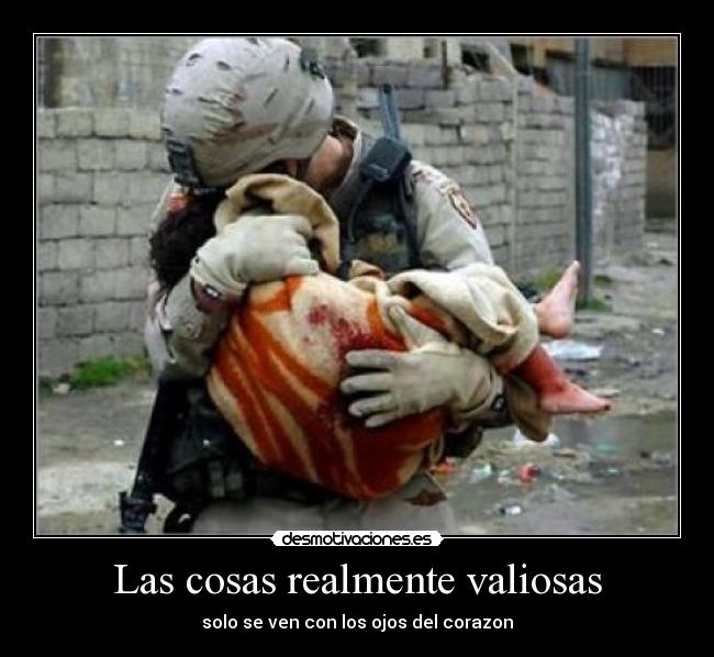 Las cosas realmente valiosas - solo se ven con los ojos del corazon