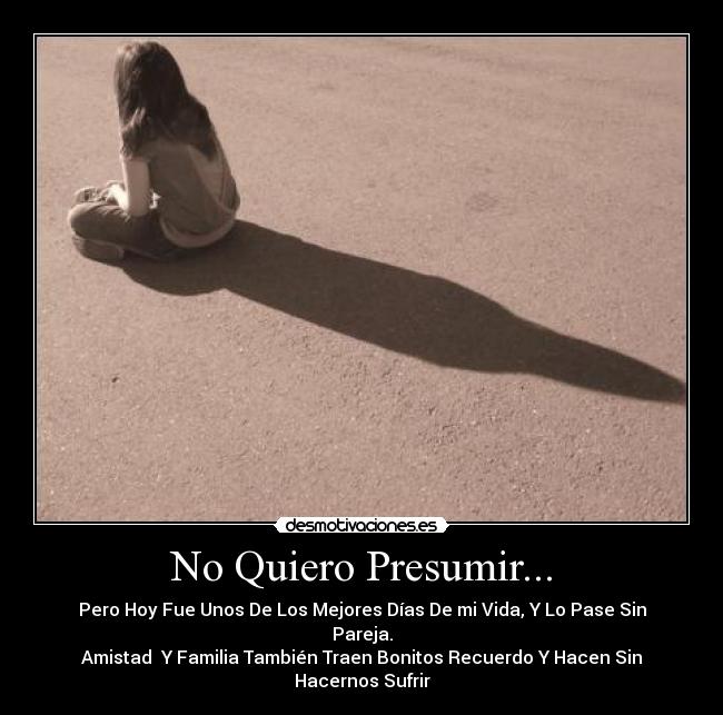 No Quiero Presumir... -
