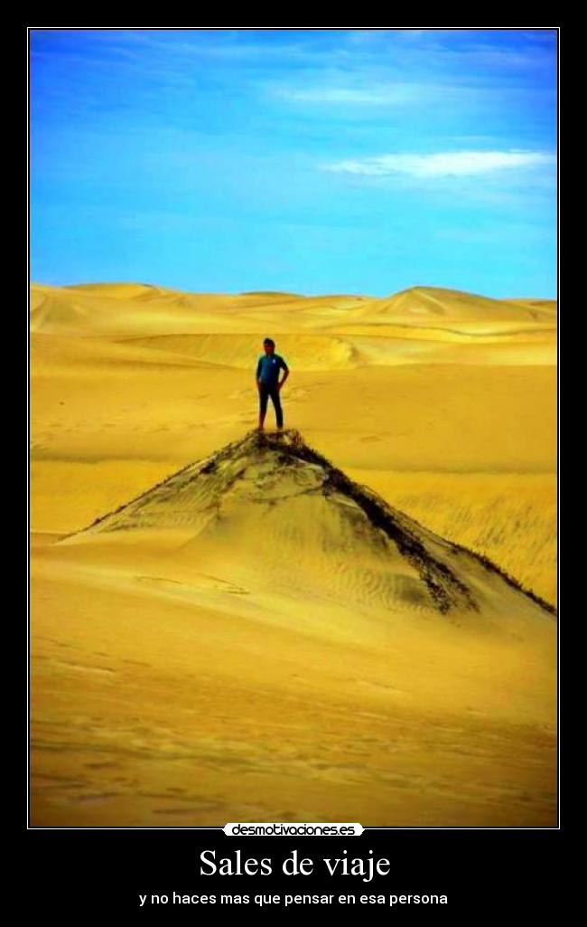 Sales de viaje - y no haces mas que pensar en esa persona