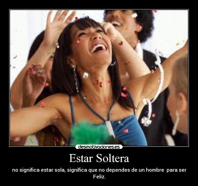 Estar Soltera -