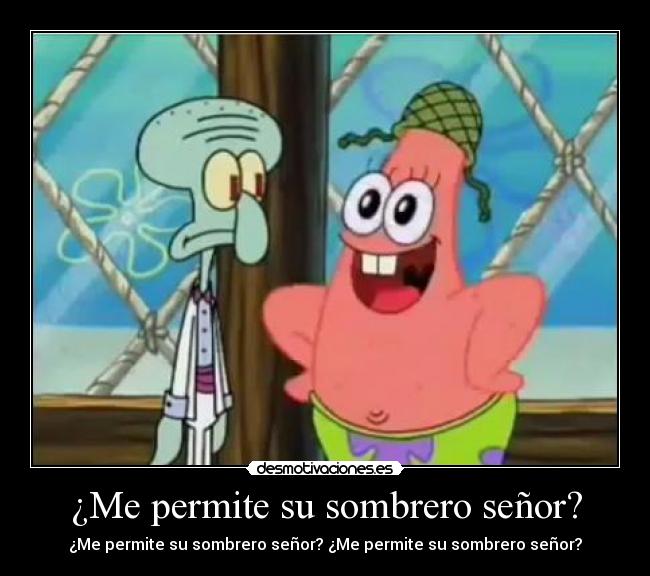 carteles slipkdemon intruders patricio estrella bob esponja sombrero desmotivaciones