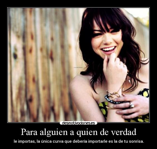 Para alguien a quien de verdad -