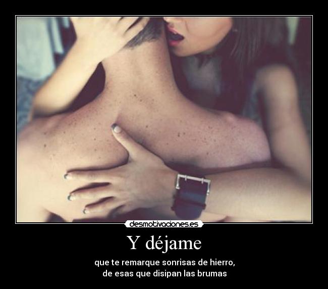 Y déjame -