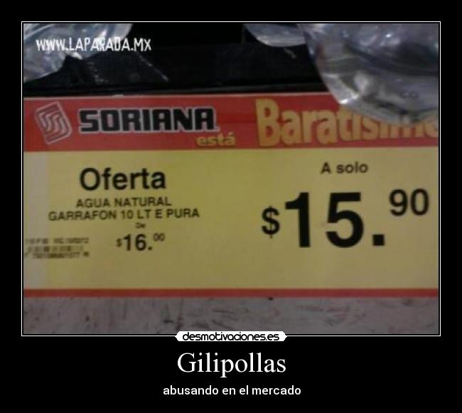 Gilipollas - abusando en el mercado