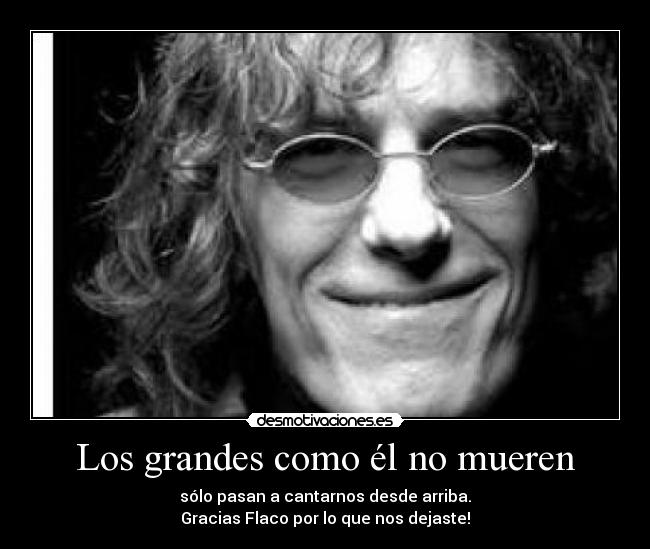 Los grandes como él no mueren - 