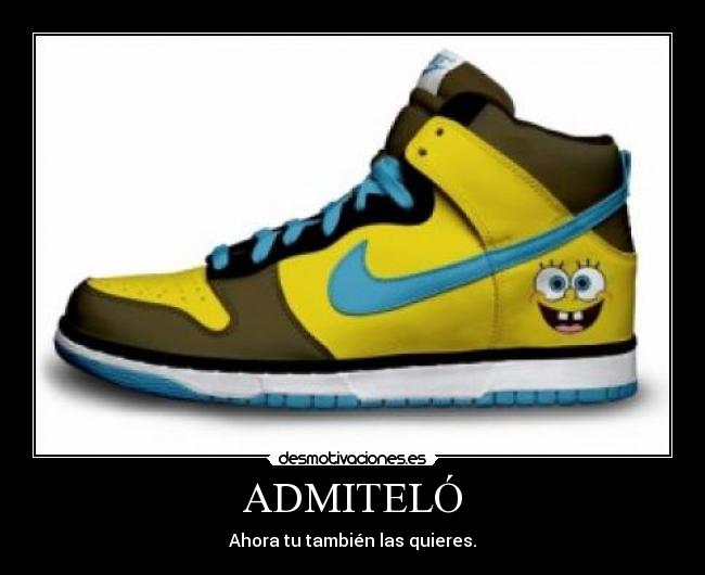 ADMITELÓ - Ahora tu también las quieres.