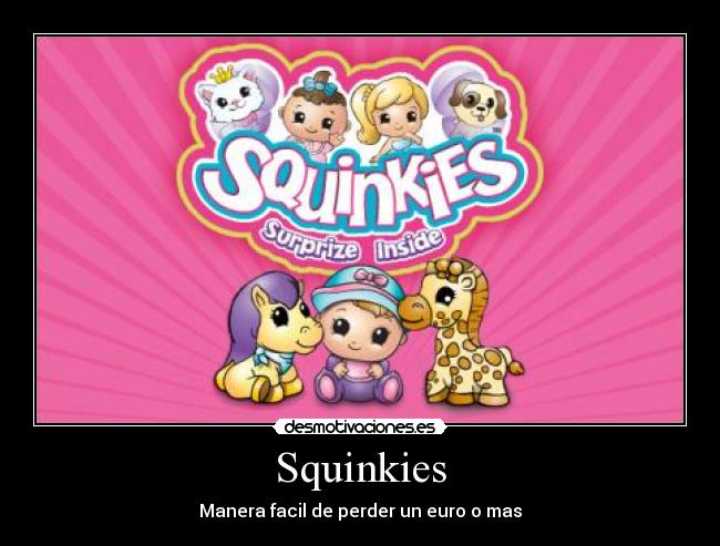 Squinkies - Manera facil de perder un euro o mas