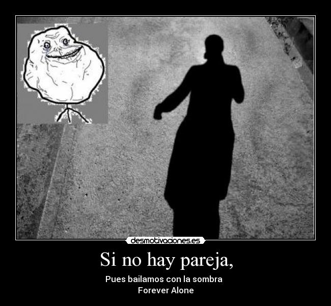 Si no hay pareja, - 