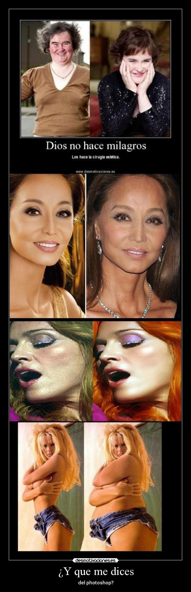 ¿Y que me dices - del photoshop?