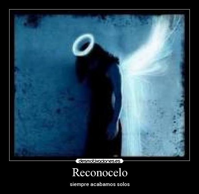 Reconocelo - siempre acabamos solos