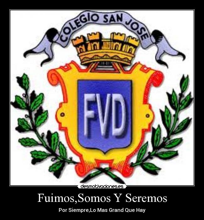 carteles fuimos somos seremos mas grande que hay colegio san jose asuncion paraguay desmotivaciones