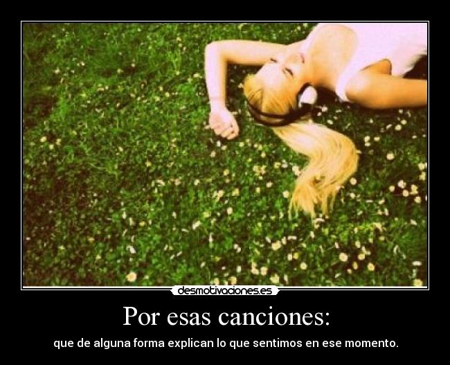 Por esas canciones: -