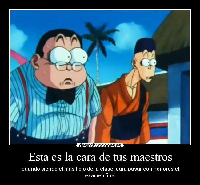 Esta es la cara de tus maestros -