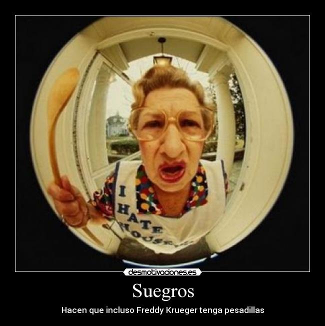 Suegros - Hacen que incluso Freddy Krueger tenga pesadillas