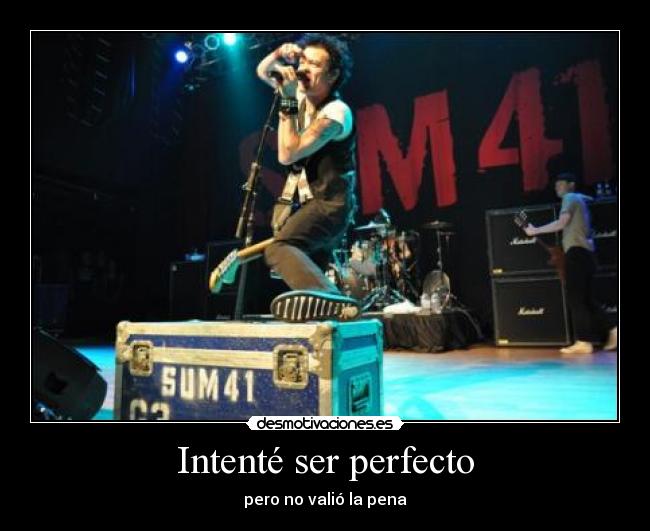 Intenté ser perfecto - pero no valió la pena