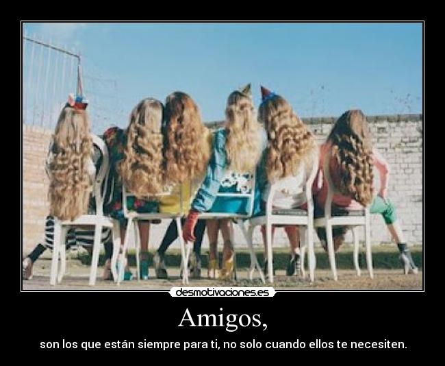 Amigos, - 