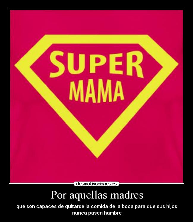 Por aquellas madres - 