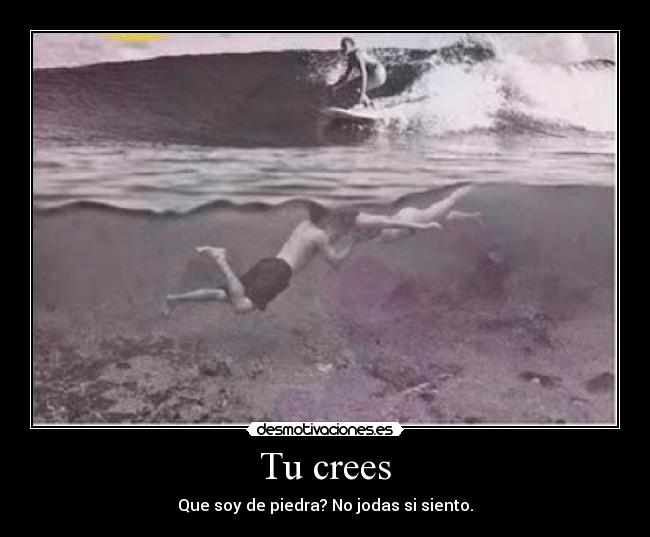 Tu crees -