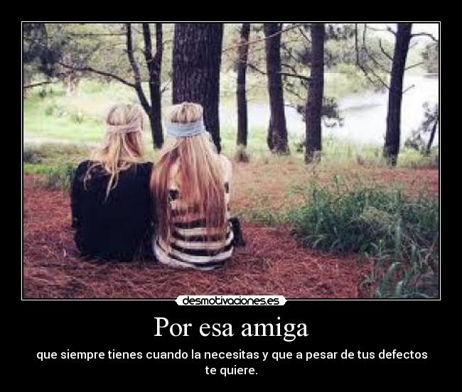 Por esa amiga -