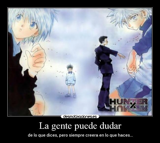 La gente puede dudar -