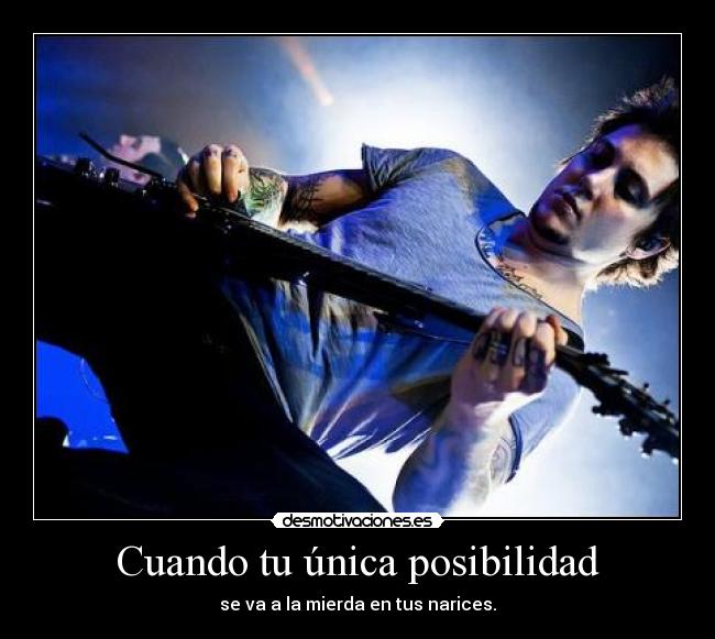 Cuando tu única posibilidad - 